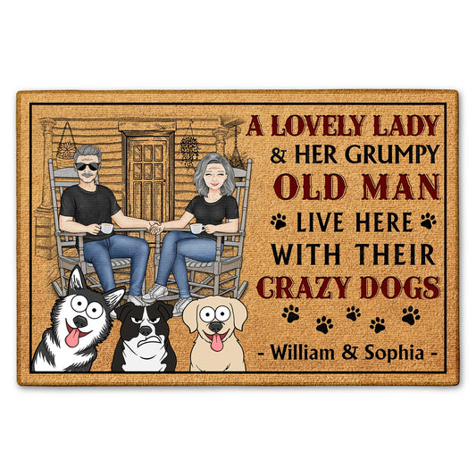 A Lovely Lady And A Grumpy Old Man Live Here With Their Crazy Dogs - Home Decor For Couples, Pet Lovers - Personalized Doormat