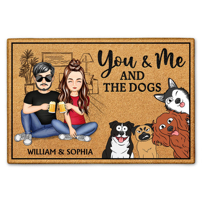 You And Me And The Dogs - Home Decor For Family, Couples, Pet Lovers - Personalized Doormat