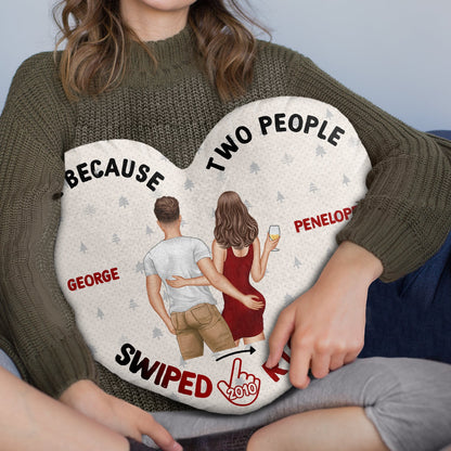 All Because Two People Swiped Right - Gift For Couples, Husband, Wife - Personalized Heart Shaped Pillow