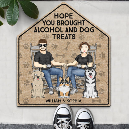 Hope You Brought Alcohol And Dog Cat Treats - Gift For Couples, Pet Lovers And Family - Personalized Custom Shaped Doormat