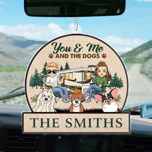 You & Me And The Dogs Cats - Gift For Camping Couples, Pet Lovers - Personalized Acrylic Car Hanger