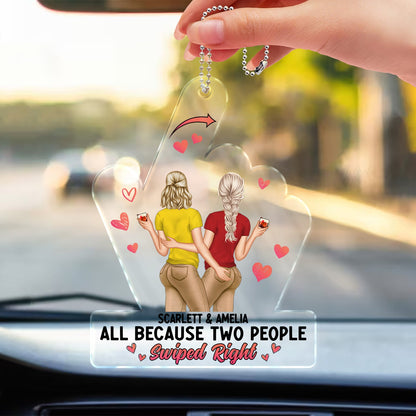 All Because Two People Swiped Right - Birthday, Anniversary Gift For Spouse, Lover, Husband, Wife, Boyfriend, Girlfriend, Couple - Personalized Acrylic Car Hanger