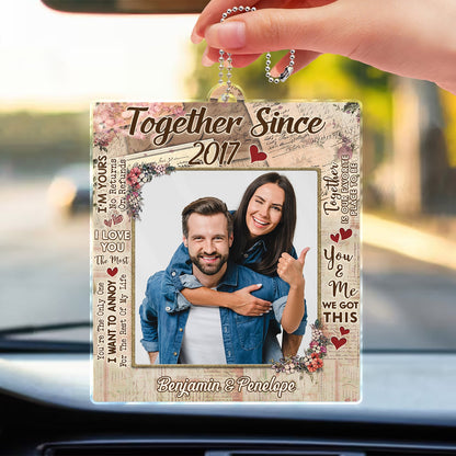 Custom Photo Together Since - Birthday, Anniversary Gift For Spouse, Lover, Husband, Wife, Boyfriend, Girlfriend, Couple - Personalized Acrylic Car Hanger