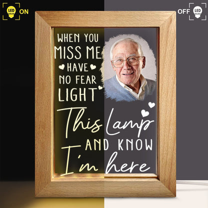 Custom Photo When You Miss Me - Loving, Memorial Gift For Family, Siblings, Friends - Personalized Frame Lamp