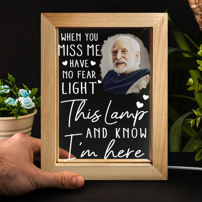 Custom Photo When You Miss Me - Loving, Memorial Gift For Family, Siblings, Friends - Personalized Frame Lamp
