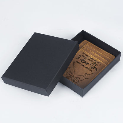 In Case You Need A Little Reminder - Gift For Couples, Husband, Wife - Personalized Card Wallet