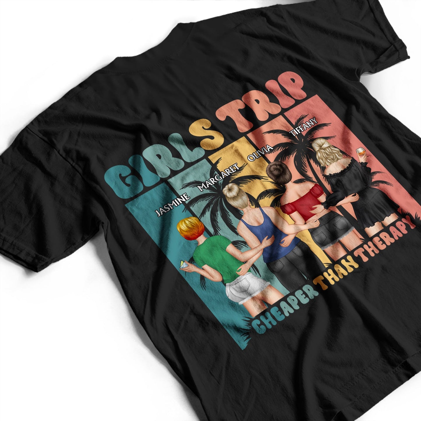 Girls Trip Cheaper Than Therapy - Personalized T Shirt