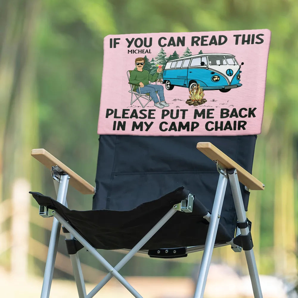 Funny Camper If You Can Read This Please Put Me Back - Personalized Folding Chair Cover