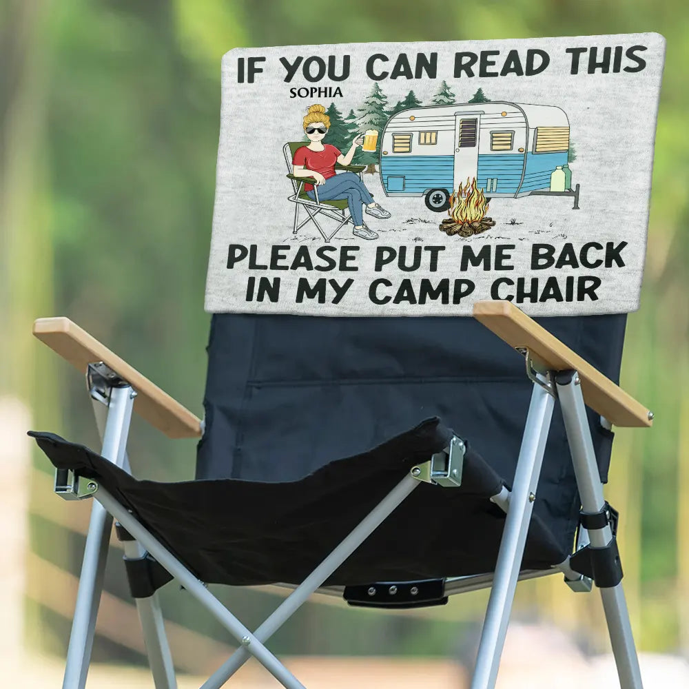 Funny Camper If You Can Read This Please Put Me Back - Personalized Folding Chair Cover