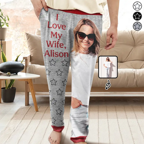 Custom Photo For Husband I Love My Wife - Personalized Pajama Pants