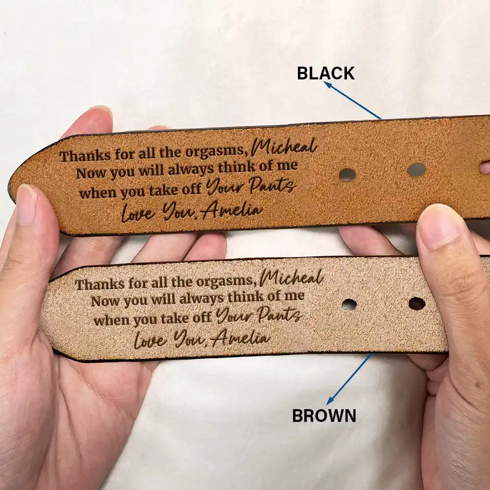 Couple Thanks For All The Orgasms From Wife To Husband - Personalized Engraved Leather Belt