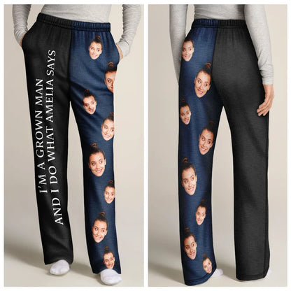 Custom Photo For Husband Grown Man Do What Wife Said - Personalized Pajama Pants