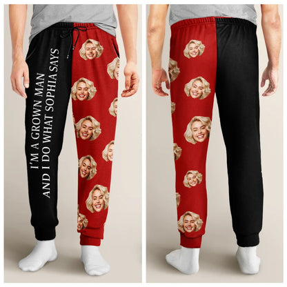Custom Photo For Husband Grown Man Do What Wife Said - Personalized Pajama Pants