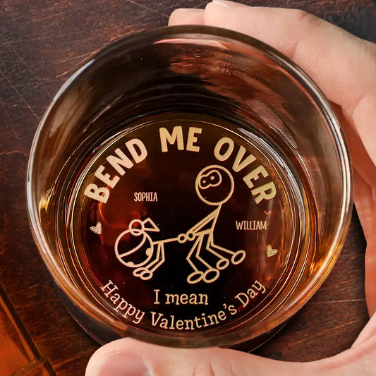 Couple Bend Me Over I Mean I Love You Husband Wife - Personalized Engraved Whiskey Glass