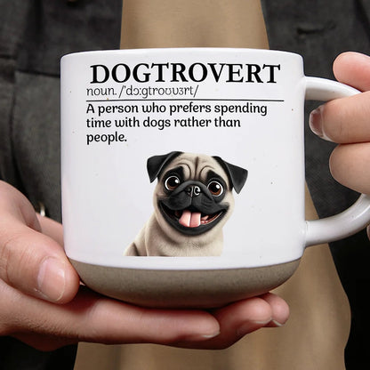 Dogtrovert Who Prefers Spending Time With Dogs - Personalized Pottery Mug