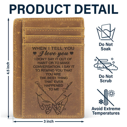When I Tell You I Love You - Gift For Couples, Husband, Wife - Personalized Card Wallet