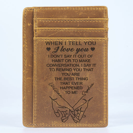 When I Tell You I Love You - Gift For Couples, Husband, Wife - Personalized Card Wallet