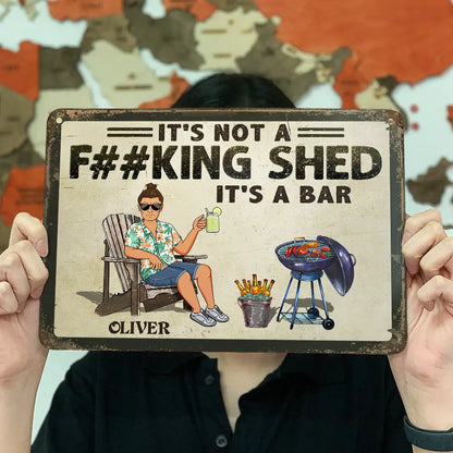 It's Not A Shed It's A Bar - Personalized Classic Metal Signs