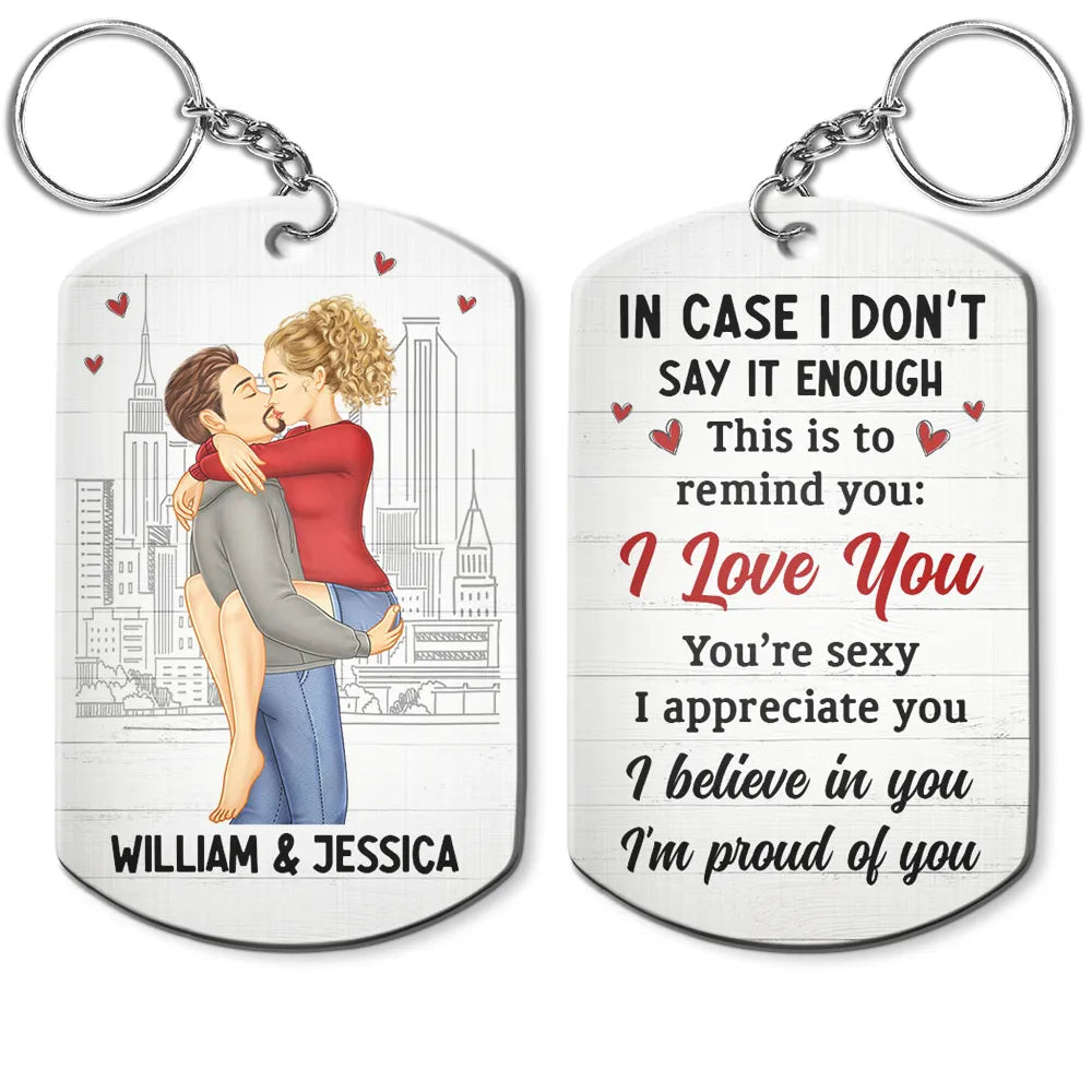 In Case I Don't Say It Enough Couple - Personalized Aluminum Keychain