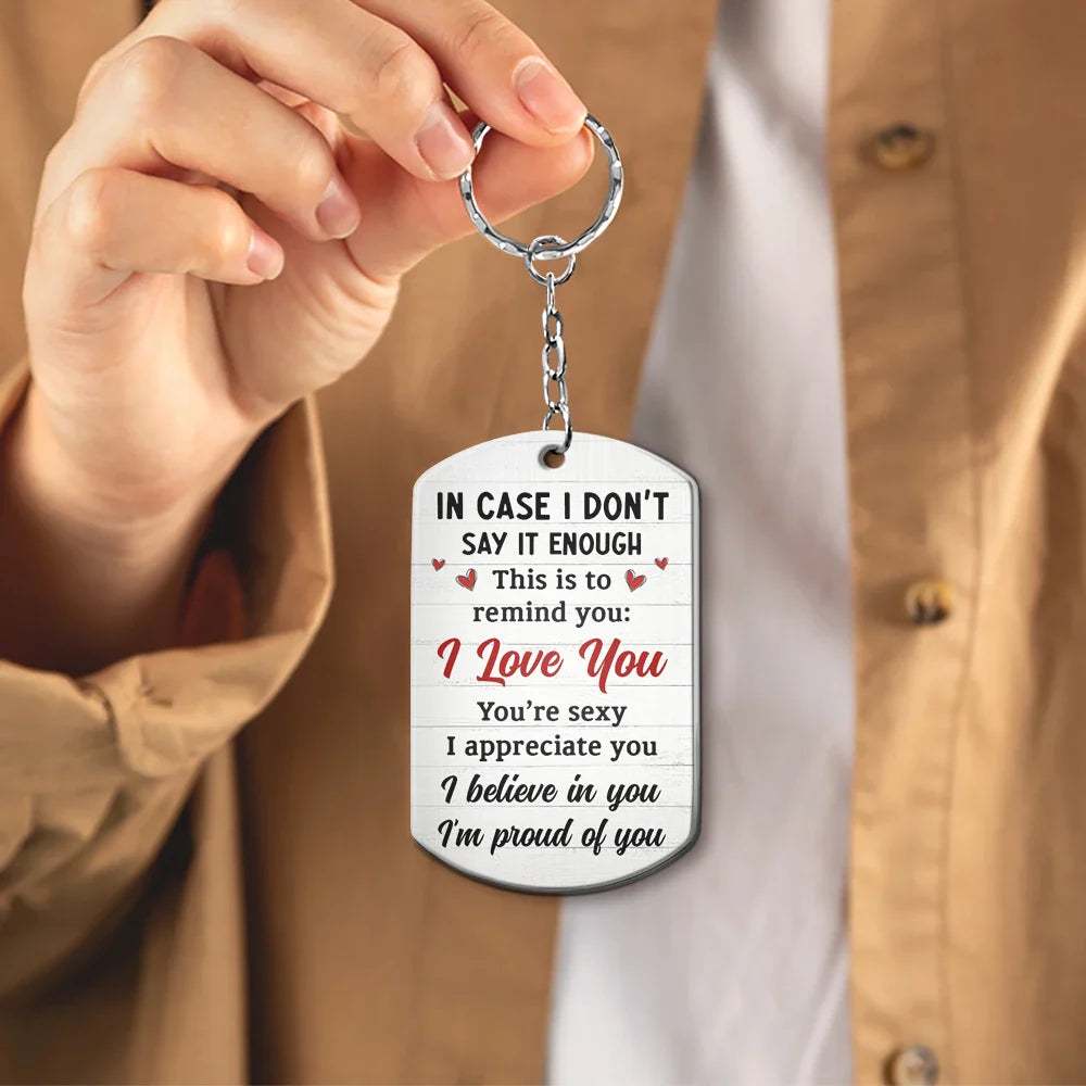 In Case I Don't Say It Enough Couple - Personalized Aluminum Keychain