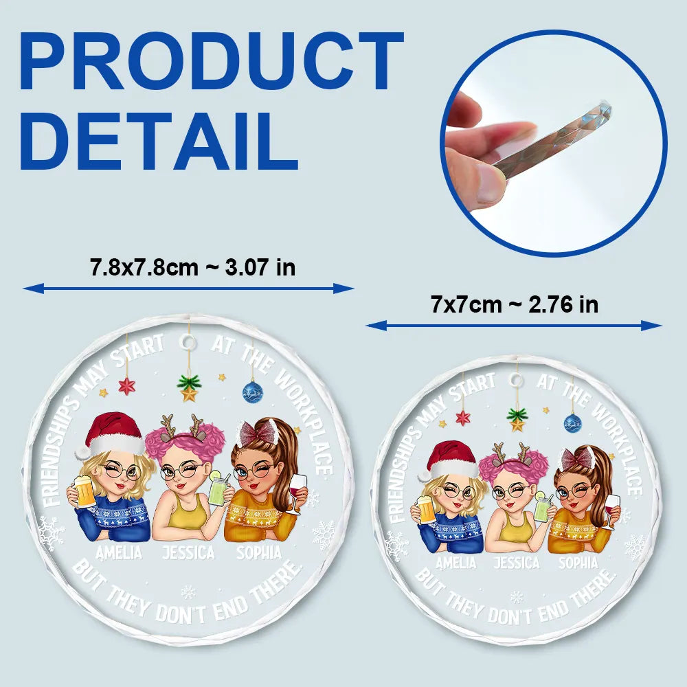 Friendships May Start At The Workplace Christmas Colleagues - Personalized Circle Glass Ornament