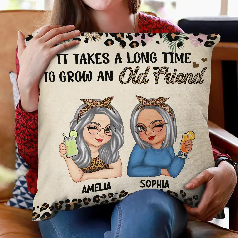 It Takes A Long Time To Grow An Old Friend - Personalized Pillow