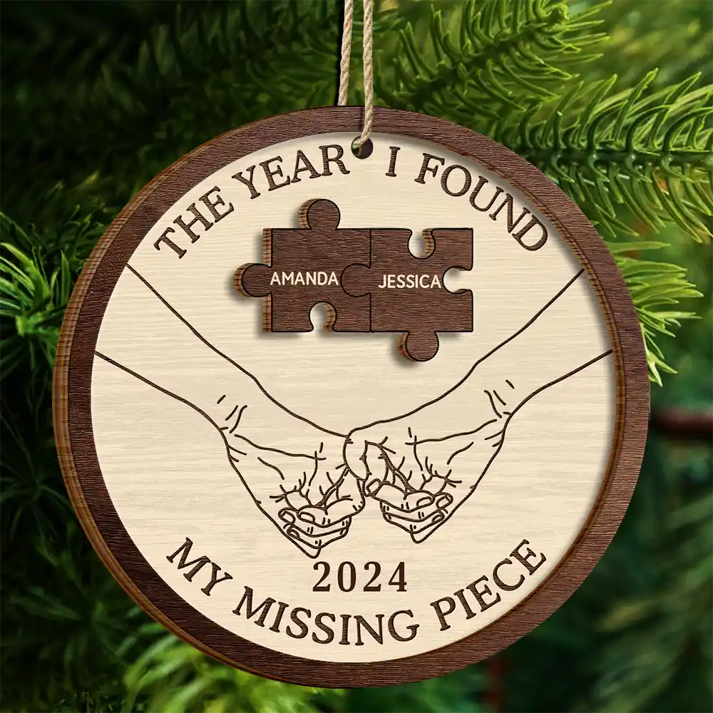 The Year I Found My Missing Piece Couples - Personalized 2-Layered Wooden Ornament