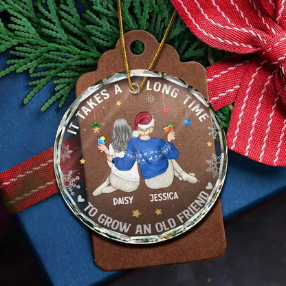 It Takes A Long Time To Grow An Old Friend Christmas Backside - Personalized Circle Glass Ornament