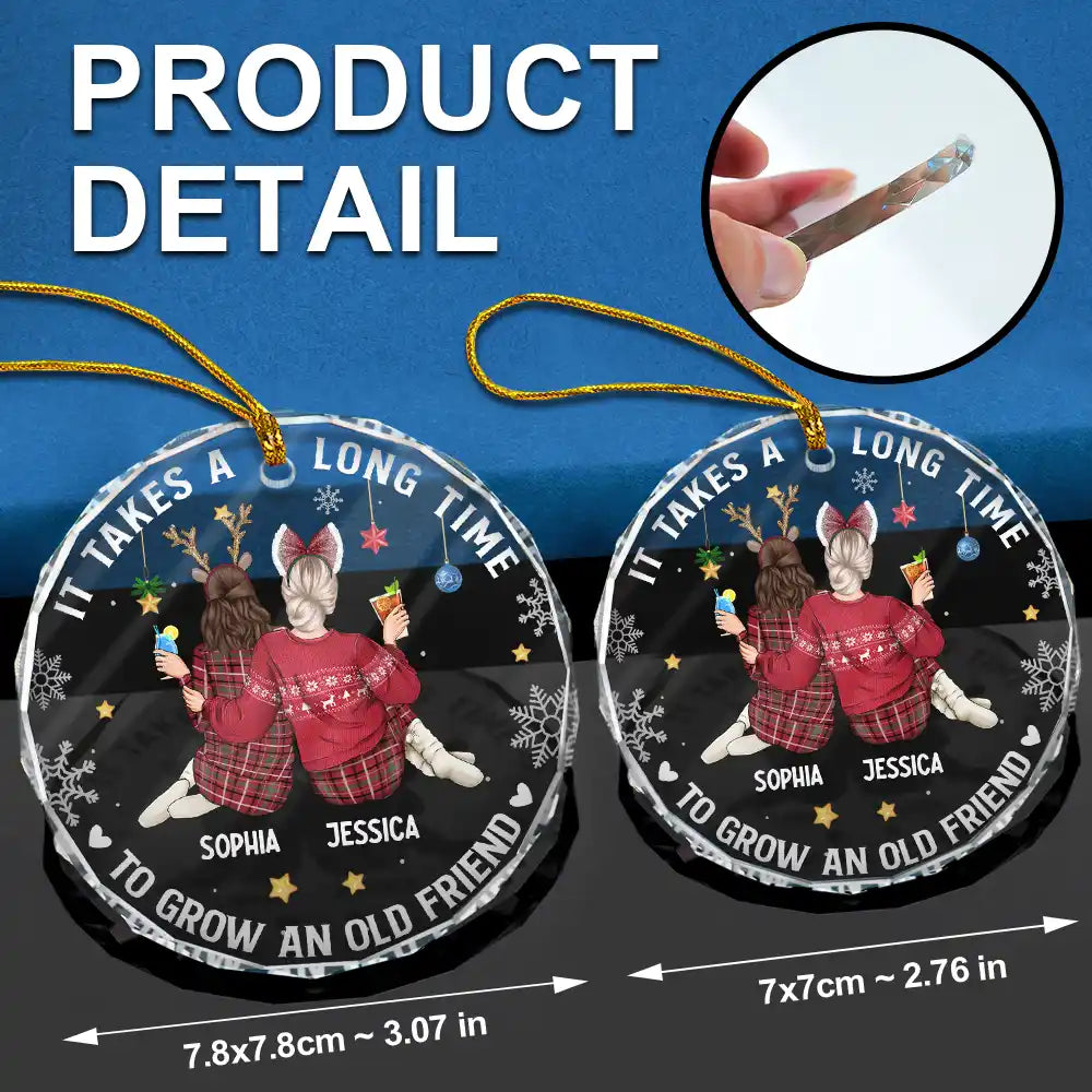 It Takes A Long Time To Grow An Old Friend Christmas Backside - Personalized Circle Glass Ornament