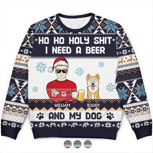 Ho Ho Holy I Need A Beer Dog Cat Christmas - Personalized Unisex Ugly Sweater