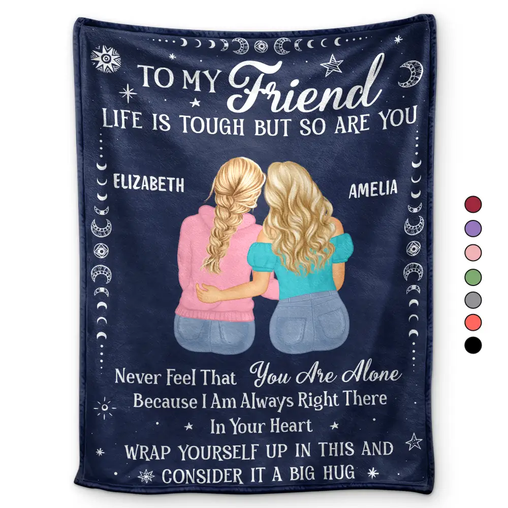 Life Is Tough But So Are You Bestie Sister - Personalized Fleece Blanket Blanket