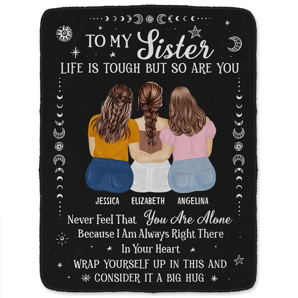 Life Is Tough But So Are You Bestie Sister - Personalized Fleece Blanket Blanket