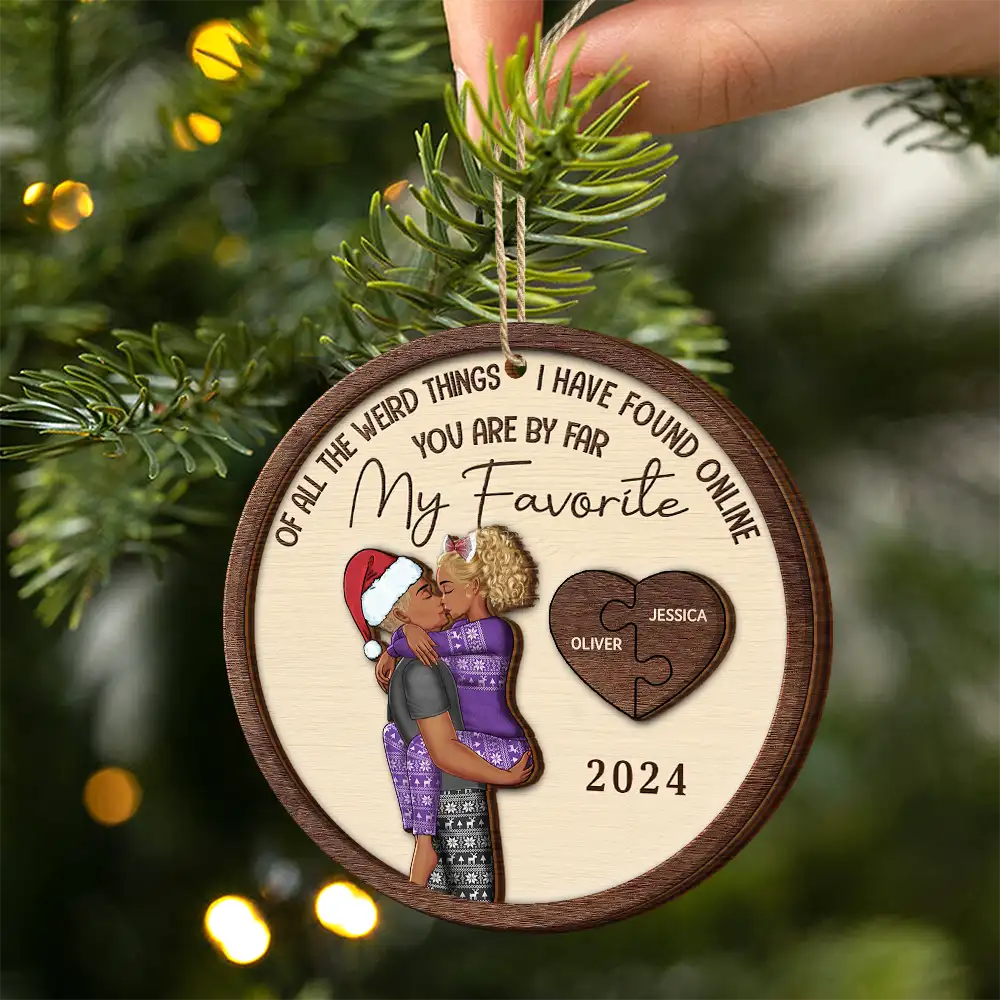 Of All The Weird Things Kissing Couples - Personalized Wooden Ornament