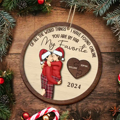 Of All The Weird Things Kissing Couples - Personalized Wooden Ornament