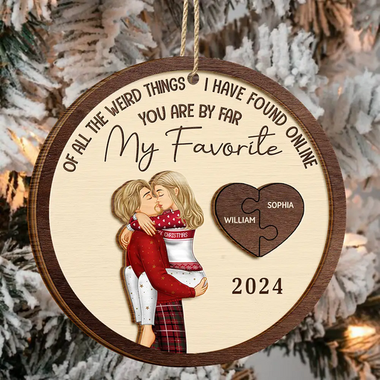 Of All The Weird Things Kissing Couples - Personalized Wooden Ornament