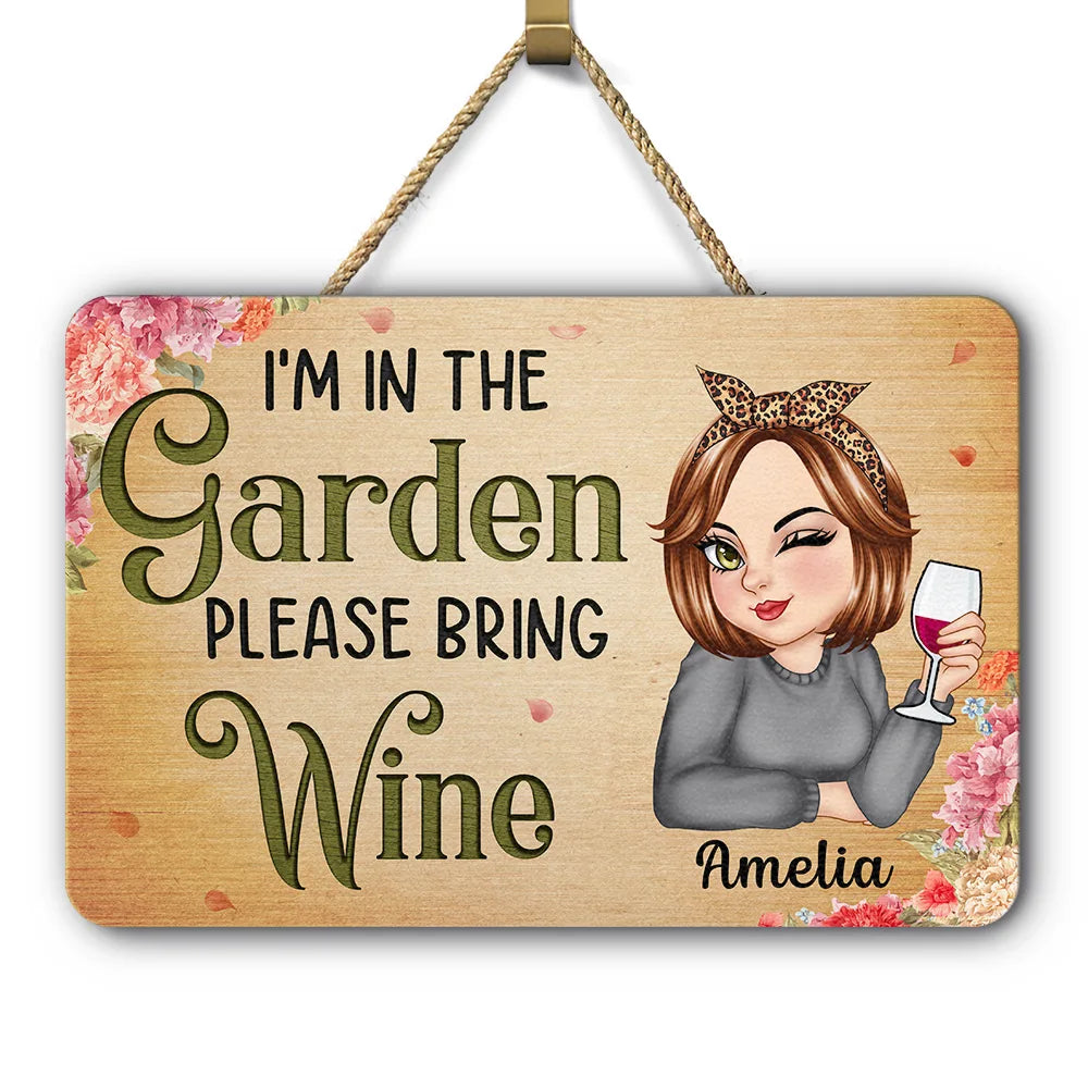 I'm In The Garden Please Bring Wine - Personalized Custom Shaped Wood Sign