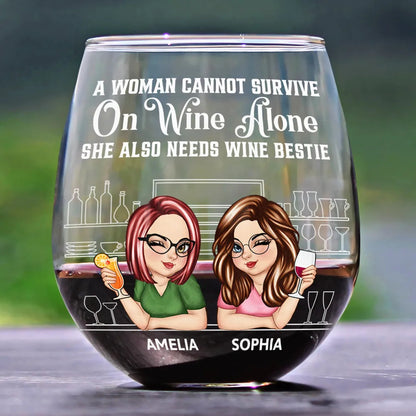 A Woman Cannot Survive On Wine Alone Besties - Personalized Stemless Wine Glass