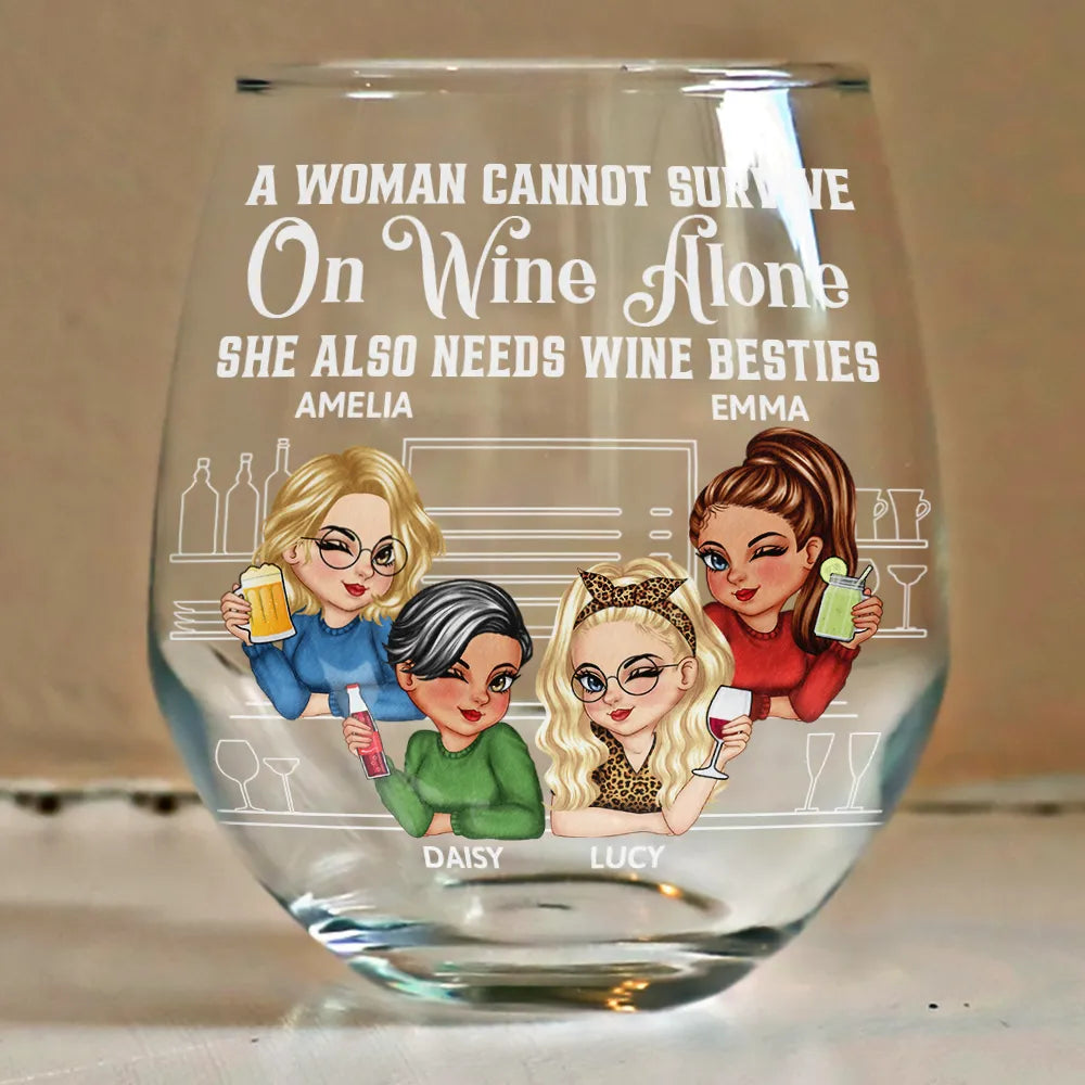 A Woman Cannot Survive On Wine Alone Besties - Personalized Stemless Wine Glass