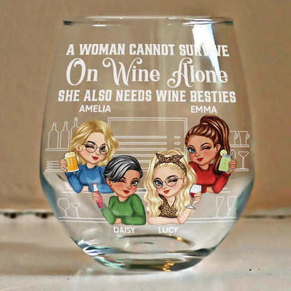 A Woman Cannot Survive On Wine Alone Besties - Personalized Stemless Wine Glass