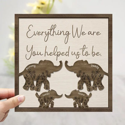 Everything I Am You Helped Me To Be Mom Dad Family - Personalized 2-Layered Wooden Plaque With Stand