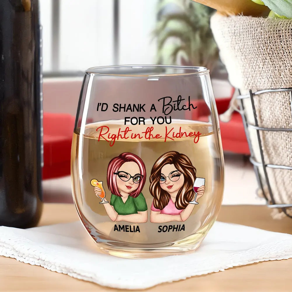 Right In The Kidney Besties Sisters - Personalized Stemless Wine Glass