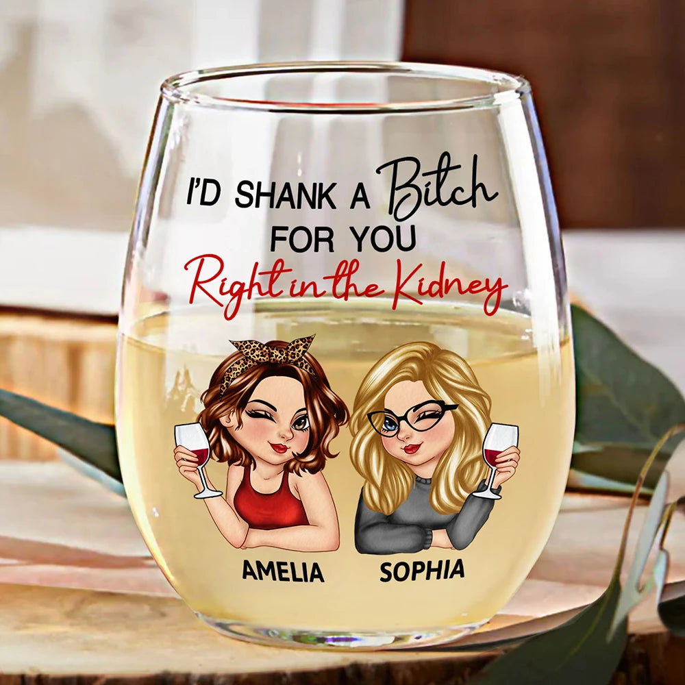 Right In The Kidney Besties Sisters - Personalized Stemless Wine Glass