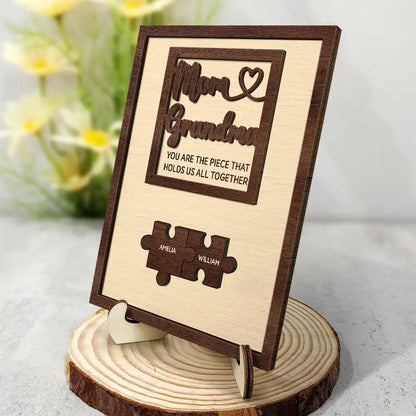 Mom Grandma You Are The Piece That Holds Us All Together - Personalized  Wooden Plaque With Stand