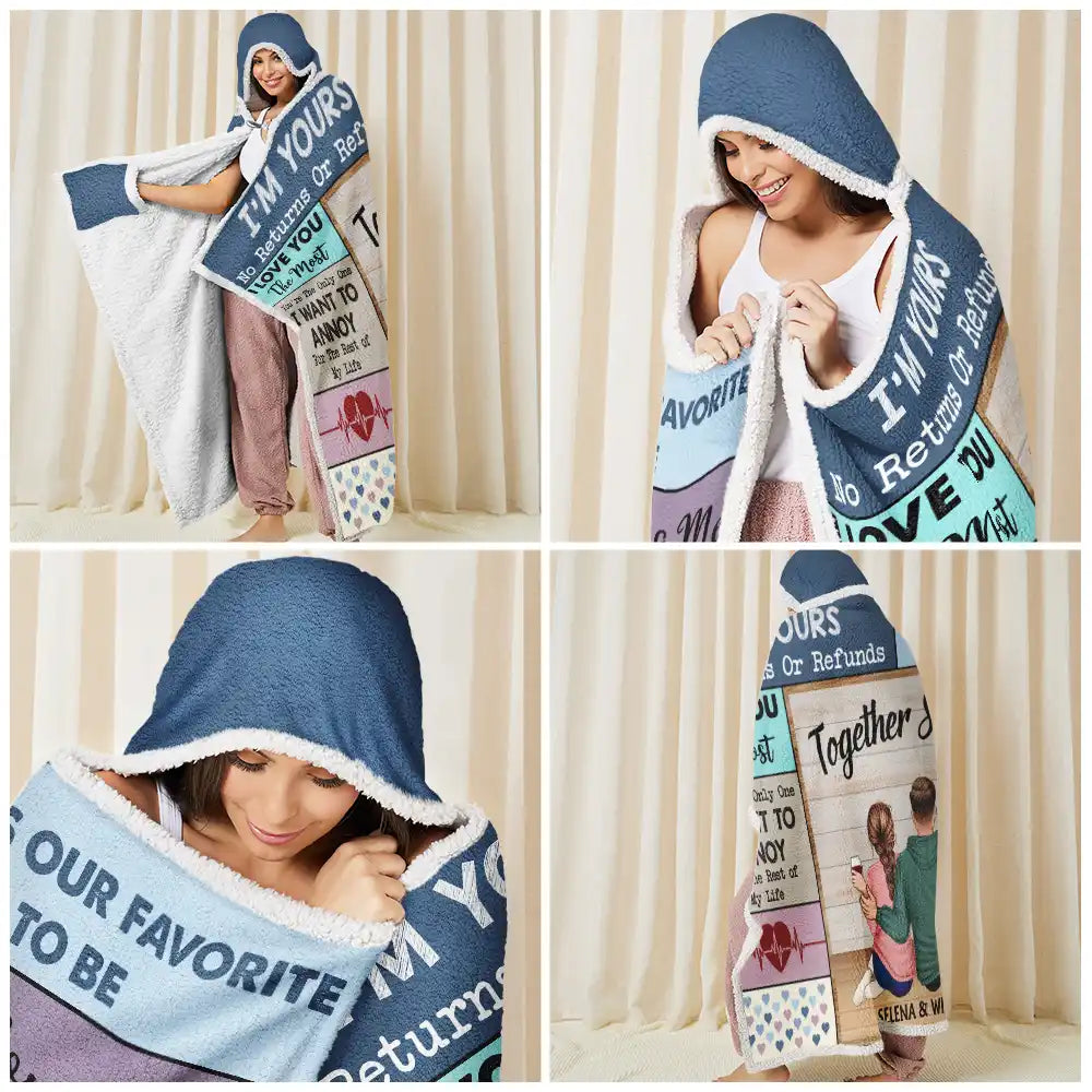 Couple Together I'm Yours No Returns Or Refunds - Personalized Wearable Hooded Blanket