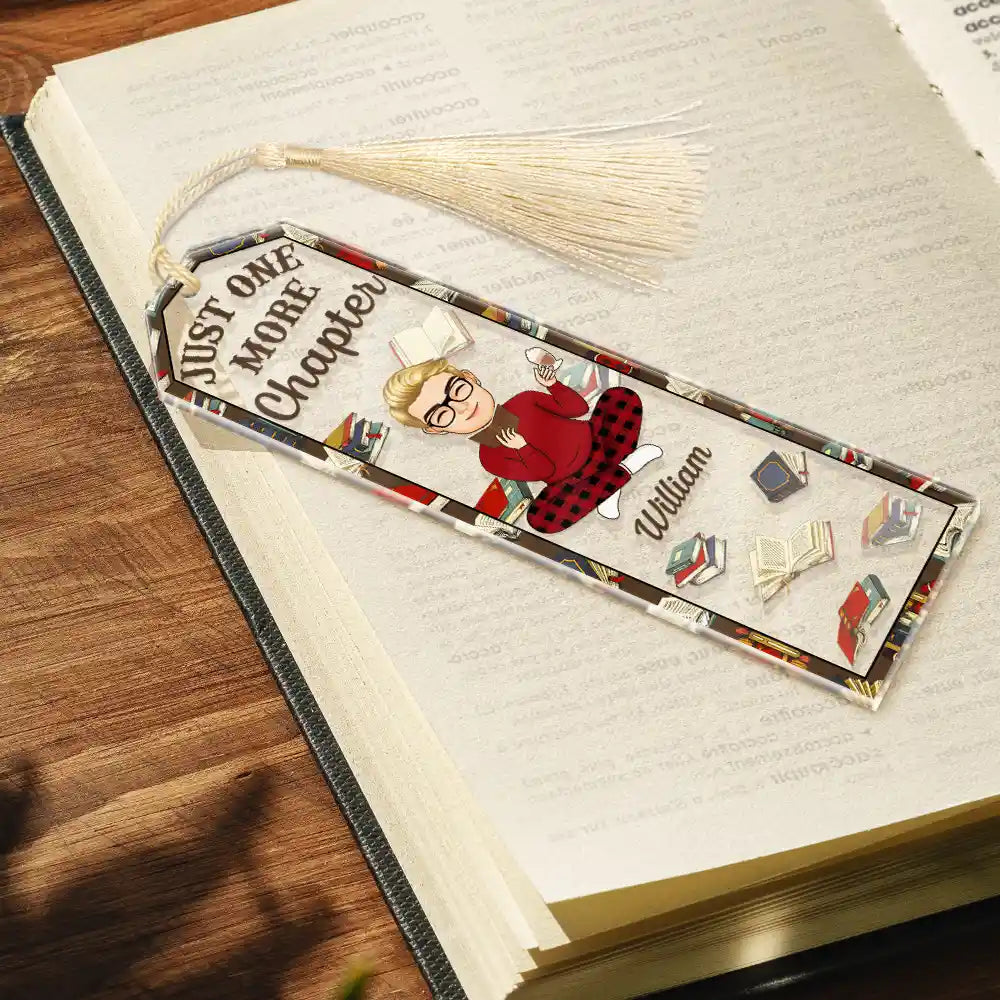Just One More Chapter In My Reading Era - Personalized Acrylic Bookmark