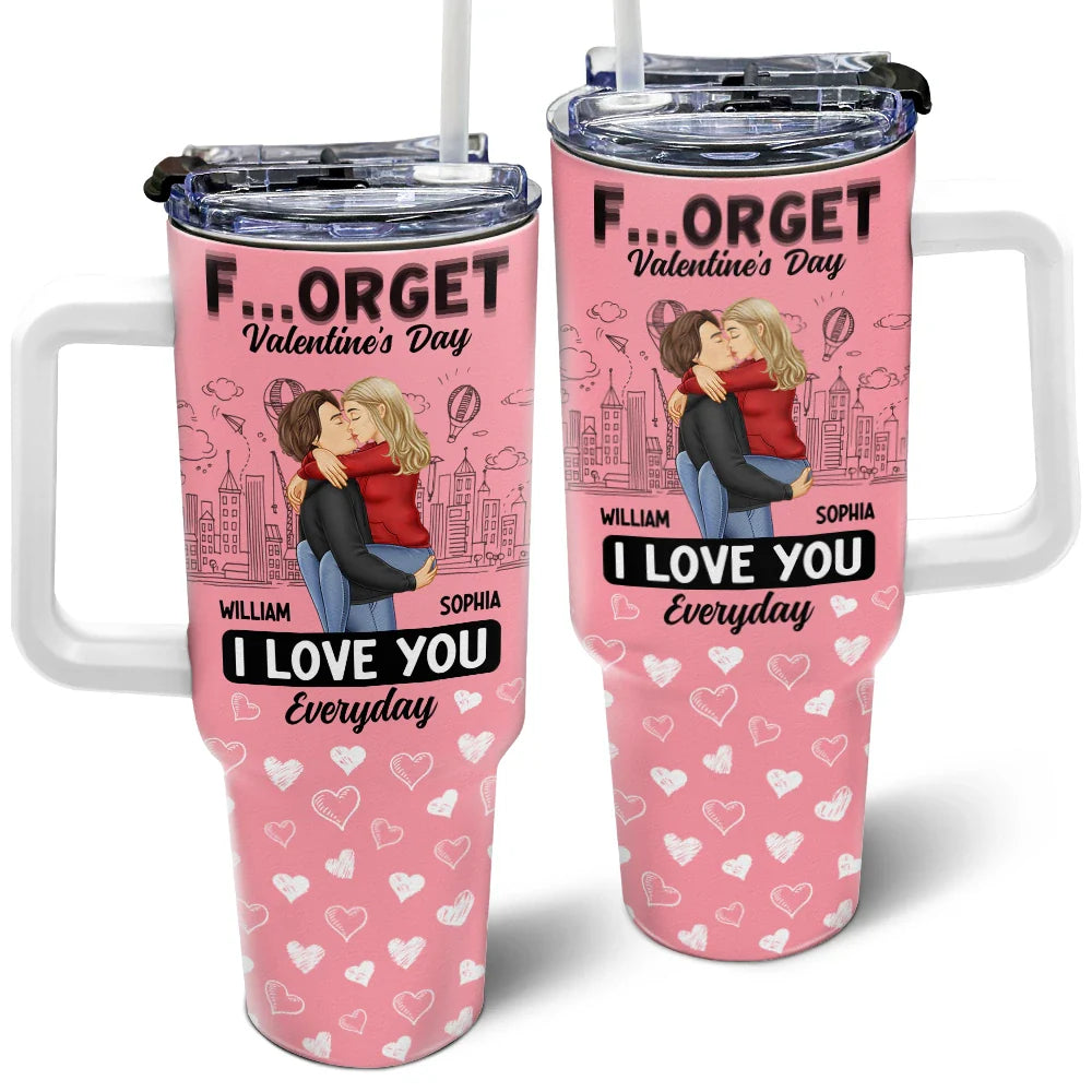 Gift For Couples, Gift For Husband, Gift For Wife - Forget Holiday I Love You Everyday Kissing Couple - Personalized 40oz Tumbler With Straw
