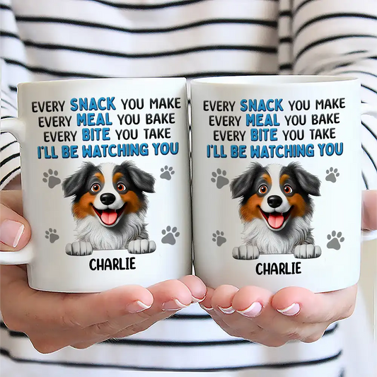 Every Snack You Make Dog - Personalized Mug