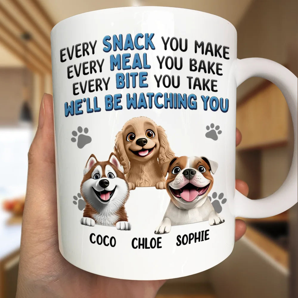 Every Snack You Make Dog - Personalized Mug