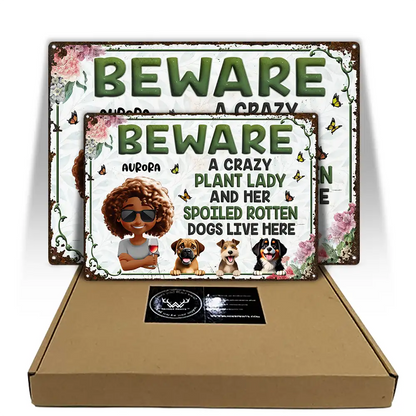 A Crazy Plant Lady & Her Spoiled Rotten Dogs Live Here Gardening - Personalized Classic Metal Signs