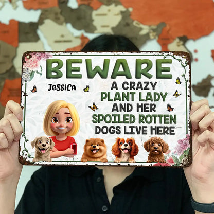 A Crazy Plant Lady & Her Spoiled Rotten Dogs Live Here Gardening - Personalized Classic Metal Signs